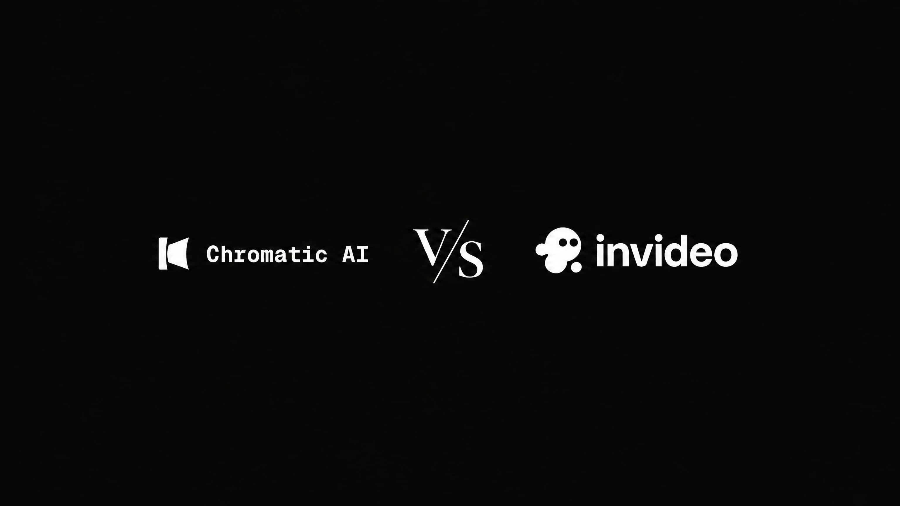 Chromatic vs Invideo