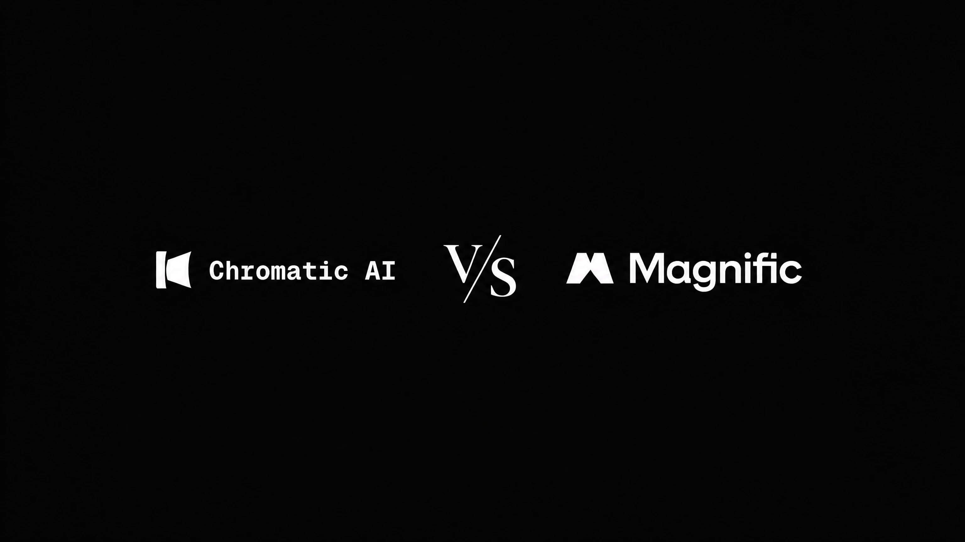 Chromatic vs Magnific